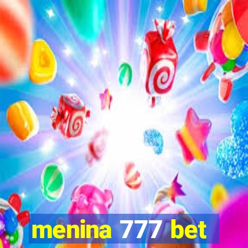 menina 777 bet